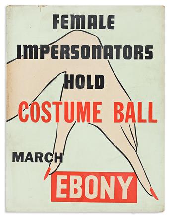 DESIGNERS UNKNOWN Point-of-purchase posters from Ebony and Jet magazines: Female Impersonators Hold Costume Ball and Women Who Pass